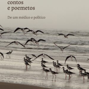 Ensaios, crônicas, contos e poemetos: de um médico e político