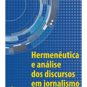 Hermenêutica e análise dos discursos em jornalismo