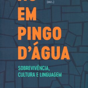 Nó em pingo d’água: sobrevivência, cultura e linguagem