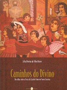 CAMINHOS DO DIVINO: UM OLHAR SOBRE A FESTA DO ESPIRÍTO SANTO EM SANTA CATARINA