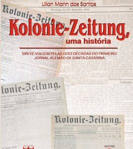 KOLONIE-ZEITUNG, UMA HISTÓRIA