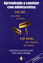 APRENDENDO A CONVIVER COM ADOLESCENTES - 2ª Edição