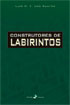 CONSTRUTORES DE LABIRINTOS