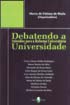 Debatendo a universidade: subsídios para a reforma universitária