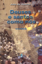 DEUSES E SANTOS COMO NÓS