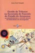 Gestão de tributos na secretaria de fazenda do estado do Amazonas