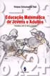 Educação matemática de jovens e adultos - trabalho e inclusão