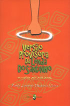 Versão Provisória da Lenda do Santinho ( ou A Guerra Santa do Rio do Braz )