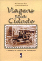 Viagens pela cidade: O transporte coletivo de Blumenau